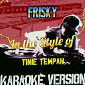 Frisky (In the Style of Tinie Tempah) [Karaoke Version] - Single