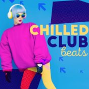 Chilled Club Beats