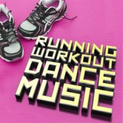 Running Workout Dance Music