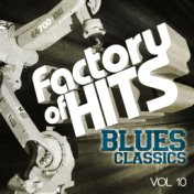 Factory of Hits - Blues Classics, Vol. 10
