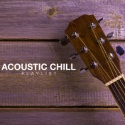 Acoustic Chill Playlist