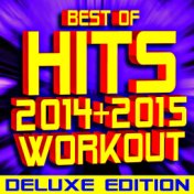 Best of Hits - 2014 + 2015 Workout (Deluxe Edition)