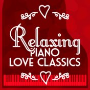 Relaxing Piano Love Classics