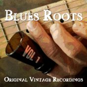 Blues Roots - Original Vintage Recordings, Vol. 1