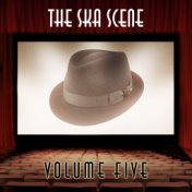 The Ska Scene, Vol. 5