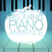 Relaxing Piano Ambience