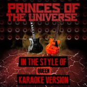 Princes of the Universe (In the Style of Queen) [Karaoke Version] - Single