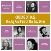 Oueens of Jazz (The Joy and Pain of the Jazz Divas), Vol. 12