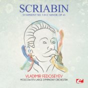 Scriabin: Symphony No. 3 in C Minor, Op. 43 (Digitally Remastered)