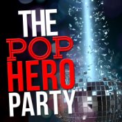 The Pop Hero Party