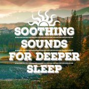 Soothing Sounds for Deeper Sleep