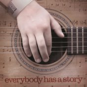 Everybody Has a Story