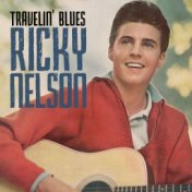 Ricky Nelson, Travelin' Blues