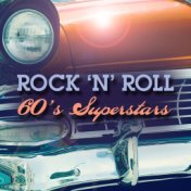 Rock 'N' Roll: 60's Superstars (Live)