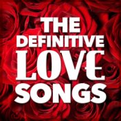 The Definitive Love Songs