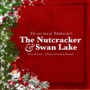 The Very Best of Tchaikovsky's The Nutcracker and Swan Lake