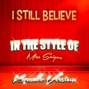 I Still Believe (In the Style of Miss Saigon) [Karaoke Version] - Single