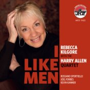 Rebecca Kilgore with the Harry Allen Quartet: I Like Men