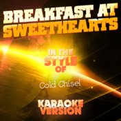 Breakfast at Sweethearts (In the Style of Cold Chisel) [Karaoke Version] - Single