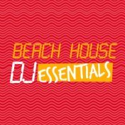 Beach House DJ Essentials