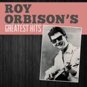 Roy Orbison's Greatest Hits