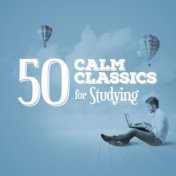 50 Calm Classics for Studying