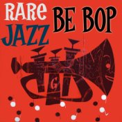 Rare Bebop Jazz