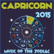 Capricorn 2015: Music of the Zodiac Featuring Astrology Songs for Meditation and Visualization for Your Horoscope Sign
