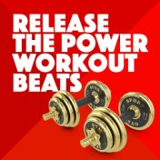 Release the Power: Workout Beats