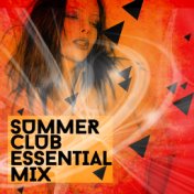 Summer Club Essential Mix