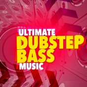 Ultimate Dubstep Bass Music