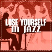 Lose Yourself in Jazz