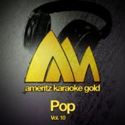 Ameritz Karaoke Gold - Pop, Vol. 10