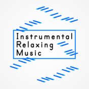 Instrumental Relaxing Music