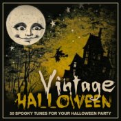 Vintage Halloween - 50 Spooky Tunes for Your Halloween Party