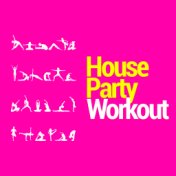 House Party Workout