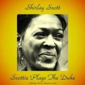 Scottie Plays the Duke (Analog Source Remaster 2017)