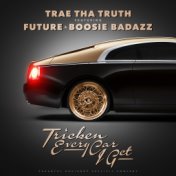 Tricken Every Car I Get (feat. Future & Boosie Badazz)