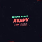 Ready (Sevnth Remix)