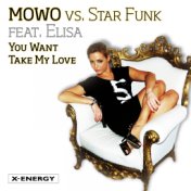 You Want Take My Love (Mowo Vs. Star Funk)