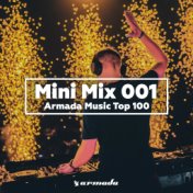 Armada Music Top 100 (Mini Mix 001)