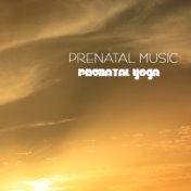 Prenatal Music for Relaxation and Yoga - Prenatal Yoga Music