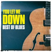 You Let Me Down - Best of Blues (Re-recording)