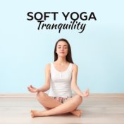 Soft Yoga Tranquility