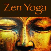 Zen Yoga - Tibetan Buddhist Music & Zen Meditation Music for Yoga and Healing