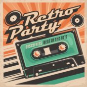 Retro Party: Disco Hits - The Best Of The 70s
