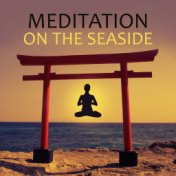 Meditation on the Seaside – Full of Peace Music for Reiki, Yoga Positions and Breathing Exercises,  Natural Sounds of Water for ...