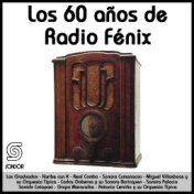 Los 60 Años de Radio Fénix