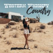 Western Whiskey Country (Cowboy Party of  2018, Best Acoustic, Electric and Steel Guitar Music, Summer in Nashville)