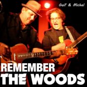 Remember the Woods